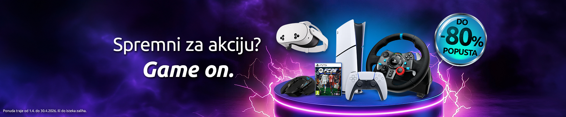 Spremni za akciju? Game on.