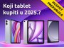 HGSPOT Preporuka: Koji tablet kupiti u 2025.?