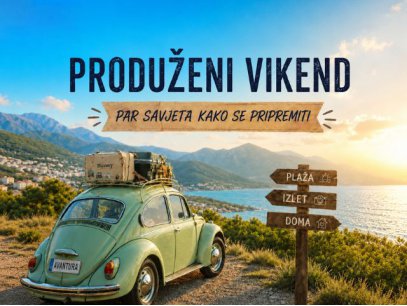 Produženi vikend počinje dobrom pripremom