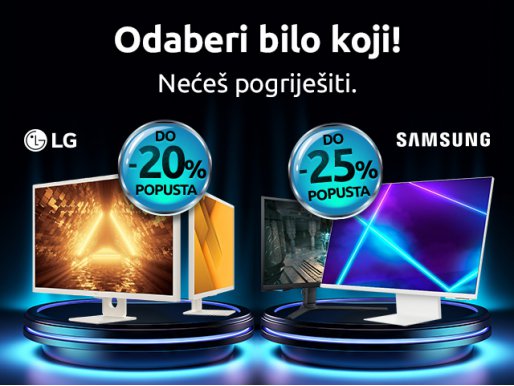 LG ili Samsung monitor - odaberi bilo koji, nećeš pogriješiti!
